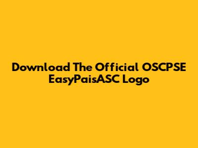 Download The Official OSCPSE EasyPaisASC Logo
