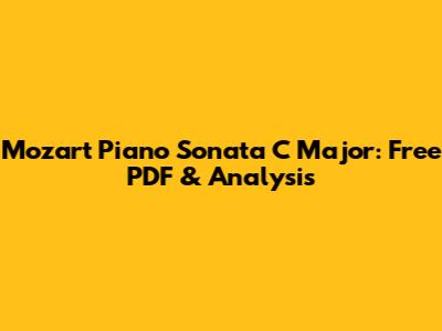Mozart Piano Sonata C Major: Free PDF & Analysis