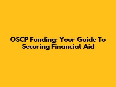 OSCP Funding: Your Guide To Securing Financial Aid