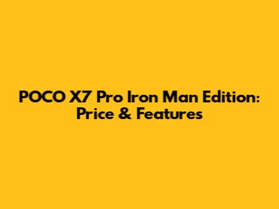 POCO X7 Pro Iron Man Edition: Price & Features