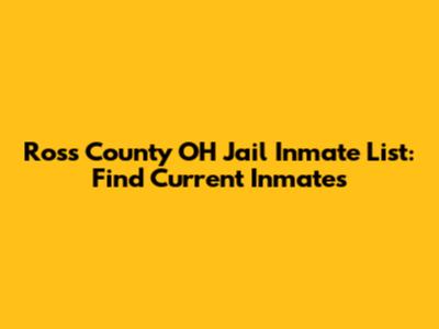 Ross County OH Jail Inmate List: Find Current Inmates