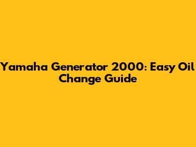 Yamaha Generator 2000: Easy Oil Change Guide